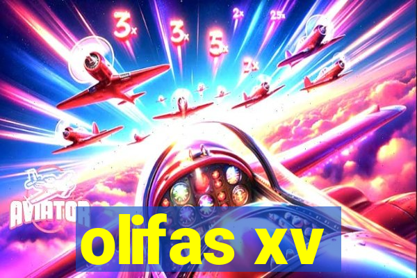 olifas xv